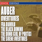 Auber: fra diavolo, the black domino, the dumb girl of portici & the sirene overtures cover image cdn