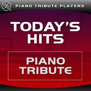 Today's hits piano tribute cover image cdn
