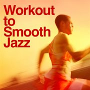 Work out to smooth jazz cover image cdn