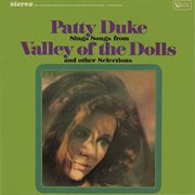 Patty duke sings songs from the valley of the dolls & other selections cover image cdn