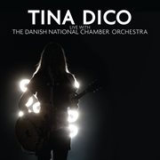 Tina dico live with the danish national chamber orchestra cover image cdn