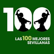 Las 100 mejores sevillanas cover image cdn