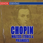 Chopin etudes, polonases, & waltzes cover image cdn