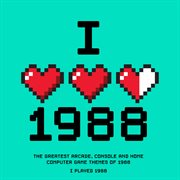 I played 1988 - the greatest arcade, console and home computer game themes of 1988 cover image cdn