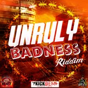 Unruly badness riddim cover image cdn