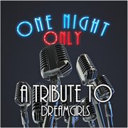 One night only: a tribute to dreamgirls cover image cdn