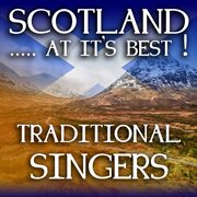 Scotland...at it's best!: traditional singers cover image cdn