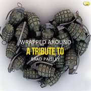 Wrapped around - a tribute to brad paisley, vol. 1 cover image cdn
