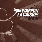 Waffon la caisse! cover image cdn