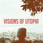 Visions of utopia cover image cdn