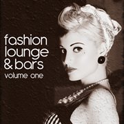 Fashion lounge & bars, vol. 1 cover image cdn
