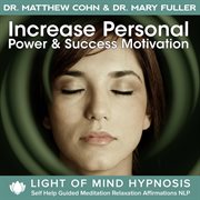 Increase personal power & success motivation light of mind hypnosis self help guided meditation rela cover image cdn