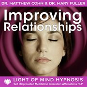 Inproving relationships light of mind hypnosis self help guided meditation relaxation affirmations n cover image cdn