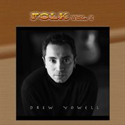 Folk vol. 1: drew yowell: presence of mind cover image cdn