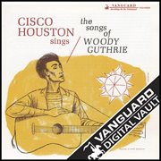 Cisco houston sings the songs of woody guthrie cover image cdn
