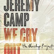 We cry out:  the worship project cover image cdn