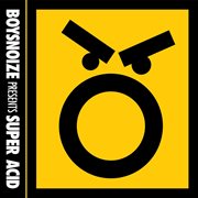 Boysnoize presents super acid cover image cdn