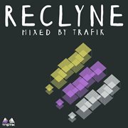 Reclyne 001 (mixed by trafik) cover image cdn