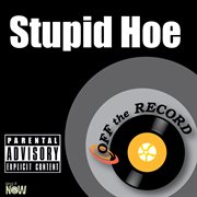 Stupid hoe - single cover image cdn