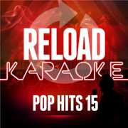Reload karaoke - pop hits 15 cover image cdn