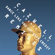 Dance like you got good credit (feat. cherie lily) [remixes] cover image cdn