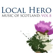 Local hero: music of scotland volume 8 cover image cdn