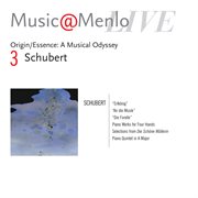 Music@menlo '04 origin/essence: schubert: selected lieder, selected four hands piano works, "trout" cover image cdn