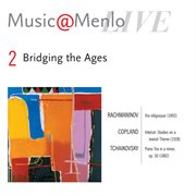 Music@menlo: bridging the ages: disc 2: rachmaninov: trio elegiaque - copland: vitebsk: studies on a cover image cdn