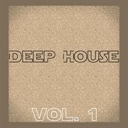 Deep house, vol. 1 cover image cdn