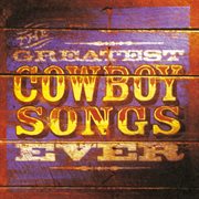 The greatest cowboy songs ever cover image cdn