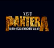 The best of pantera: far beyond the great southern cowboy's vulgar hits cover image cdn