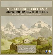 Mendelssohn edition volume 2 - string symphonies and concertos cover image cdn