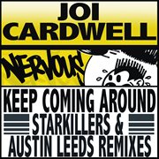 Keep coming around (starkillers & austin leeds remix) cover image cdn