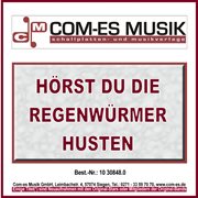 Horst du die regenwurmer husten cover image cdn