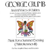 George crumb: ancient voices of children/music for a summer evening cover image cdn