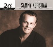 The best of sammy kershaw 20th century masters the millennium collection cover image cdn
