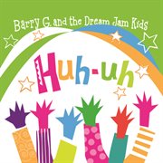 Barry g. and the dream jam kids cover image cdn