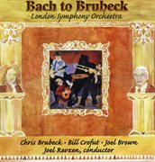 Brubeck, c.: "bach to brubeck" - trombone concerto; bach variations; suite for banjo & orchestra; ot cover image cdn
