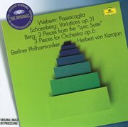 Webern: passacaglia / schoenberg: variations op.6 / berg: 3 pieces from the "lyric suite"; 3 pieces cover image cdn