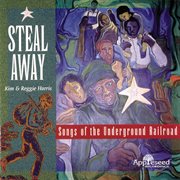 Steal away: songs of the underground railroad cover image cdn