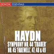 Haydn: symphony nos. 44 "trauer", 45 "farewell", 47, 48 & 49 cover image cdn