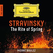 Stravinsky: the rite of spring - the works cover image cdn