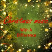 Christmas music: with a difference! cover image cdn