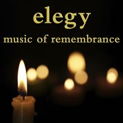 Elegy: music of remembrance cover image cdn