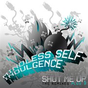 Shut me up (the remixes + 3) cover image cdn