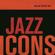 Blue note 101: jazz icons cover image cdn