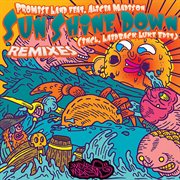 Sun shine down (feat. alicia madison) - ep cover image cdn