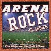 Arena rock classics: ultimate football album cover image cdn