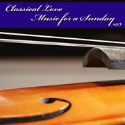 Classical love - music for a sunday vol 9 cover image cdn