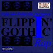 Flippin' gothic rap cover image cdn